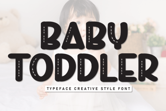 Baby Toddler Font: The Sweet Typeface for Playful Campaigns