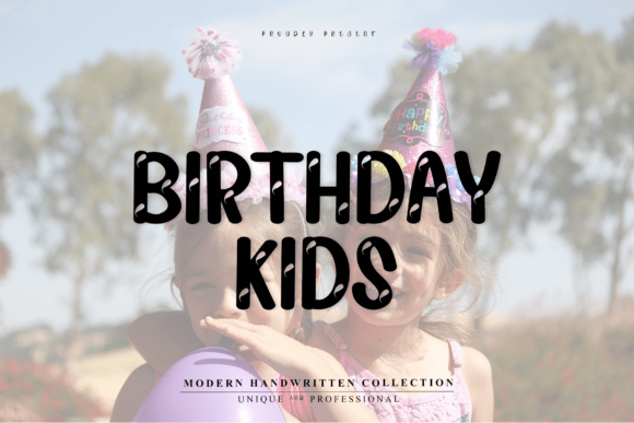 Birthday Kids: A Cheerful Display Font for Playful Editorial Design