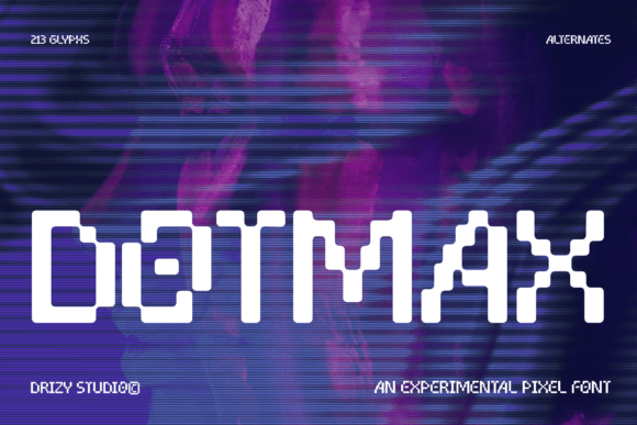 Dotmax: A Quirky Display Font for Digital Brands