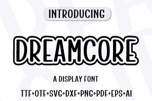 Dreamcore: A Modern Display Font for Surreal Branding