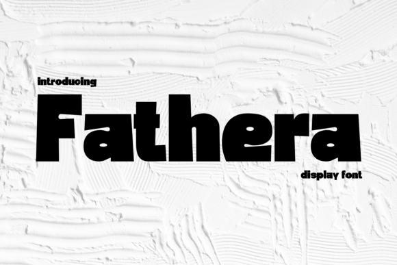 Fathera Font: A Bold Typeface for Modern Branding