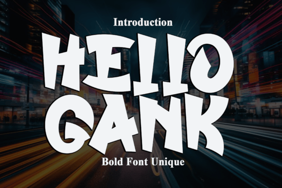 Hello Gank: The Bold Display Font for Modern Branding