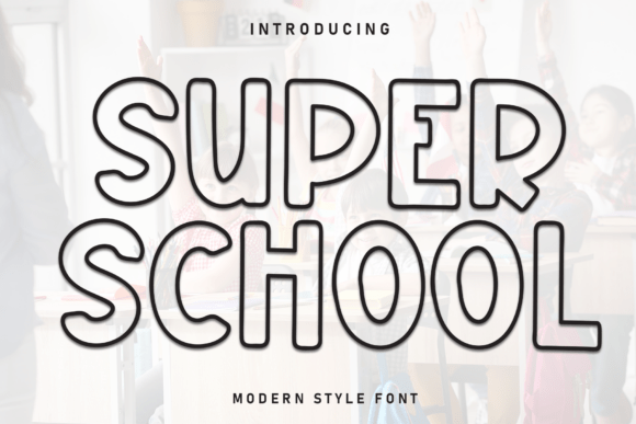 Super School: A Playful Display Font for Makers